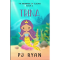 Trina: A funny chapter book for kids ages 9-12