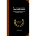 The Correspondence Of William Cowper: Arranged In Chronological Order With Annotations, Volume 4