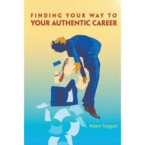 Finding Your Way To Your Authentic Career