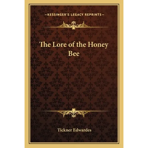 The Lore of the Honey Bee