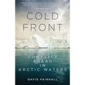 Cold Front: Conflict Ahead in Arctic Waters