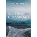 Sitting at a Crossroad: A Memoir