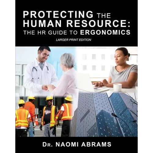 Protecting the Human Resource: The HR Guide to Ergonomics