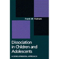 Dissociation in Children and Adolescents: A Developmental Perspective