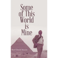 Some of This World is Mine