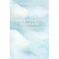 Contemplating Courage: A Reflective Journaling Companion When Living with Cancer