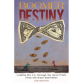Boomer Destiny: Leading the U.S. Through the Worst Crisis Since the Great Depression