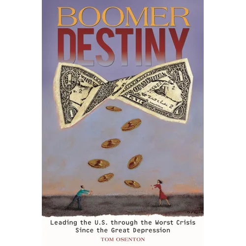 Boomer Destiny: Leading the U.S. Through the Worst Crisis Since the Great Depression