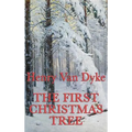 The First Christmas Tree: A Christmas Legend