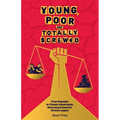 Young, Poor and Totally Screwed: From Populism to Climate Catastrophe: Reversing Economics' Divisive Legacy