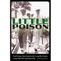 Little Poison: Paul Runyan, Sam Snead, and a Long-Shot Upset at the 1938 PGA Championship