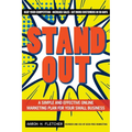 Stand Out: A Simple and Effective Online Marketing Plan for Your Small Business