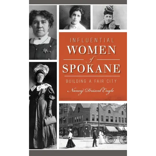 Influential Women of Spokane: Building a Fair City