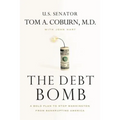 The Debt Bomb: A Bold Plan to Stop Washington from Bankrupting America