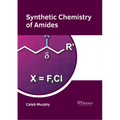 Synthetic Chemistry of Amides