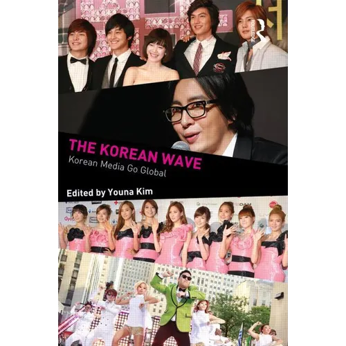 The Korean Wave: Korean Media Go Global