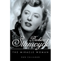 Barbara Stanwyck: The Miracle Woman