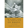 Vargas of Brazil: A Political Biography