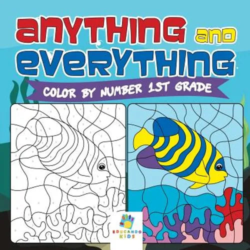 Anything and Everything Color by Number 1st Grade