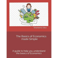 The Basics of Economics made Simple