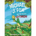 Michael J. Fox and the Value of Optimism
