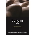 Bottoms Up: Queer Mexicanness and Latinx Performance