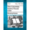 The Columbia Opera House Case