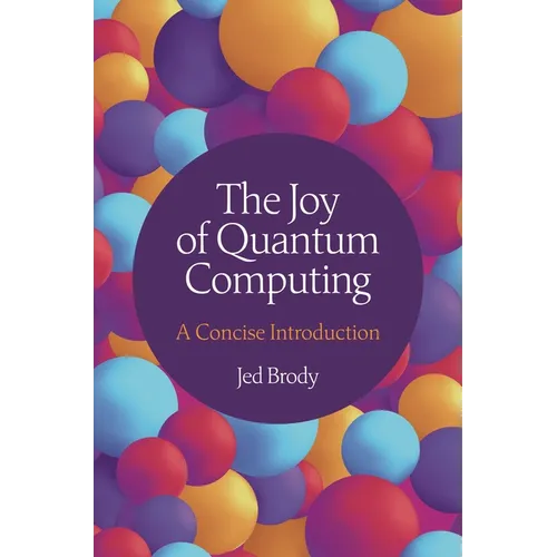The Joy of Quantum Computing: A Concise Introduction