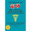 Roll the Dice, Pick a Doc and Hope For the Best