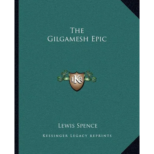 The Gilgamesh Epic