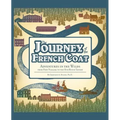 Journey of the French Coat: Adventures in the Wilds from Fort Niagara to the Our House Tavern
