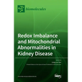 Redox Imbalance and Mitochondrial Abnormalities in Kidney Disease