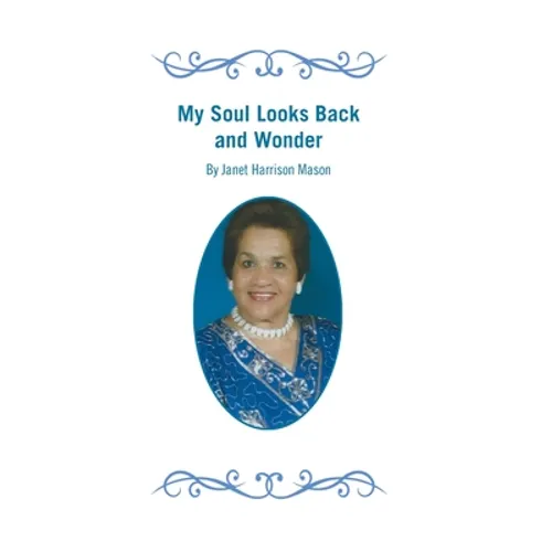 My Soul Looks Back and Wonder