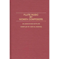 Flute Music by Women Composers: An Annotated Catalog