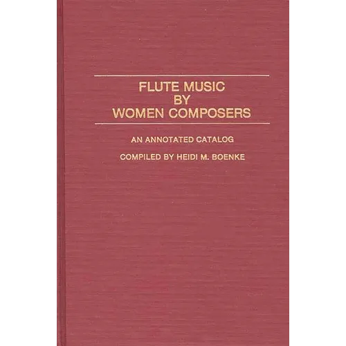 Flute Music by Women Composers: An Annotated Catalog