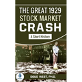 The Great 1929 Stock Market Crash: A Short History