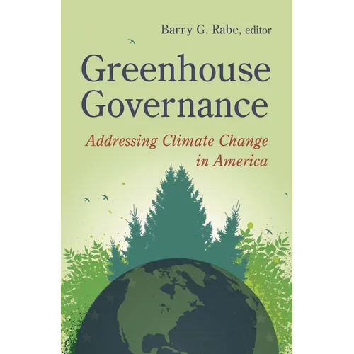 Greenhouse Governance: Addressing Climate Change in America