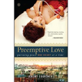 Preemptive Love: Pursuing Peace One Heart at a Time