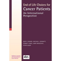 End of Life Choices for Cancer Patients: An International Perspective