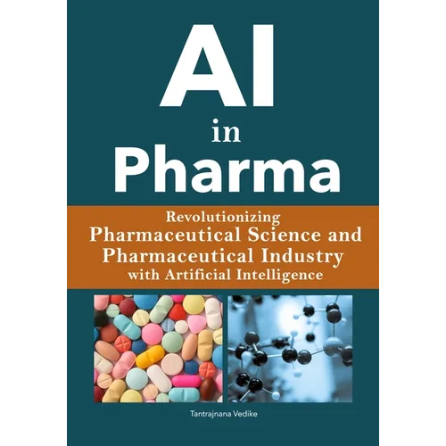 AI in Pharma: Revolutionizing Pharmaceutical Science / Pharmaceutical Industry with Artificial Intelligence