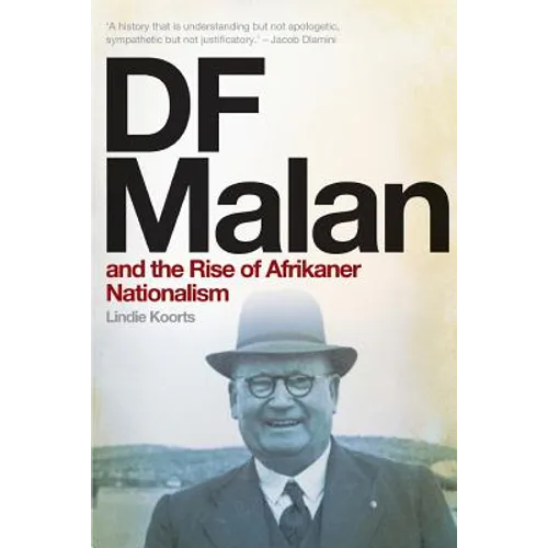 DF Malan and the Rise of Afrikaner Nationalism