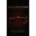 Cabanatuan: A Prisoner's Perspective