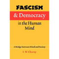Fascism and Democracy in the Human Mind: A Bridge Between Mind and Society