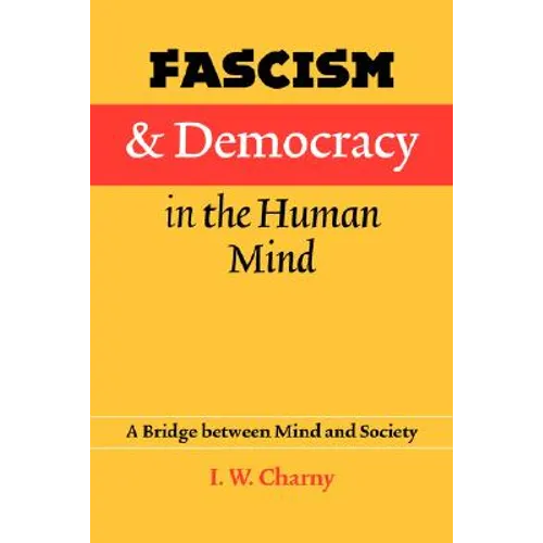 Fascism and Democracy in the Human Mind: A Bridge Between Mind and Society