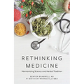 Rethinking Medicine: Harmonizing Science and Herbal Tradition