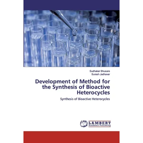 Development of Method for the Synthesis of Bioactive Heterocycles