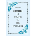 Memoirs of Coming to the Spotlight