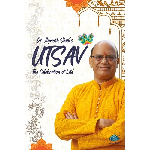 Utsav - The celebration of life