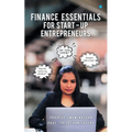 Finance Essentials For Start-up Entrepreneurs