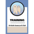 Training: The British Samoyed Club: Dog Training Guide Book